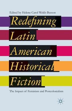 portada Redefining Latin American Historical Fiction: The Impact of Feminism and Postcolonialism (en Inglés)