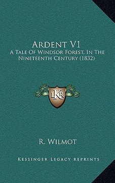portada ardent v1: a tale of windsor forest, in the nineteenth century (1832)