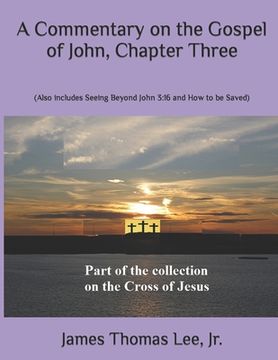 portada A Commentary on the Gospel of John, Chapter Three (en Inglés)