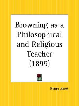 portada browning as a philosophical and religious teacher (en Inglés)