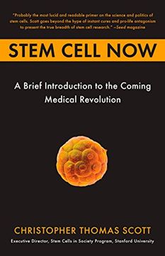 portada Stem Cell Now: A Brief Introduction to the Coming of Medical Revolution (en Inglés)