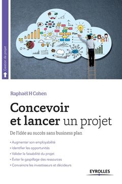 portada Concevoir et lancer un projet: De l'idée au succès sans business plan (en Francés)