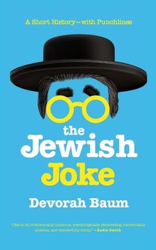 portada The Jewish Joke: A Short History-with Punchlines (en Inglés)