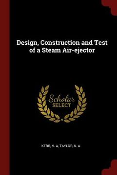 portada Design, Construction and Test of a Steam Air-ejector (en Inglés)