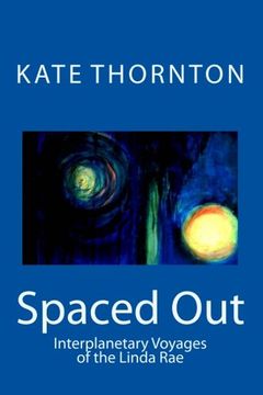 portada Spaced Out: Interplanetary Voyages of the Linda Rae