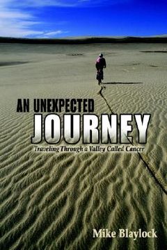portada an unexpected journey: traveling through a valley called cancer (in English)