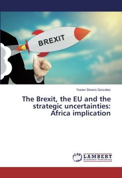 portada The Brexit, the EU and the strategic uncertainties: Africa implication