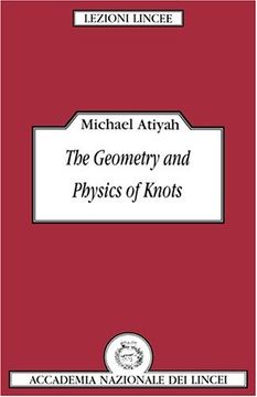 portada The Geometry and Physics of Knots Paperback (Lezioni Lincee) (en Inglés)