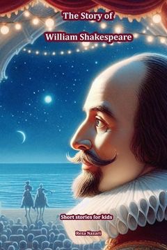 portada The Story of William Shakespeare: Short Stories for Kids (en Inglés)