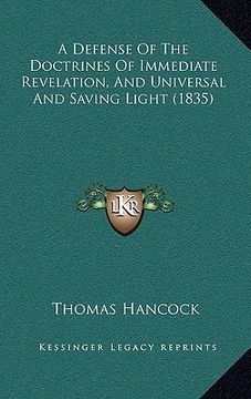 portada a defense of the doctrines of immediate revelation, and universal and saving light (1835)
