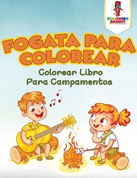 portada Fogata Para Colorear: Colorear Libro Para Campamentos (in Spanish)