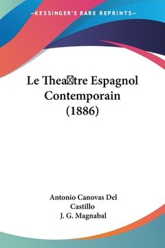 portada Le Thea tre Espagnol Contemporain (1886) (en Francés)