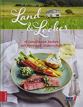portada Land & Lecker 4: 18 Landfrauen Kochen mit Herz und Leidenschaft (en Alemán)