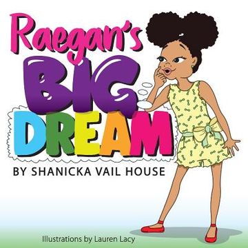 portada Raegan's Big Dream (en Inglés)