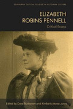 portada Elizabeth Robins Pennell: Critical Essays (Edinburgh Critical Studies in Victorian Culture)