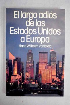 portada El Largo Adiós de los Estados Unidos a Europa