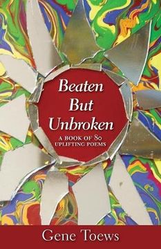 portada Beaten but Unbroken: A Book of 80 Uplifting Poems