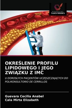 portada OkreŚlenie Profilu Lipidowego I Jego ZwiĄzku Z IMC (en Polaco)