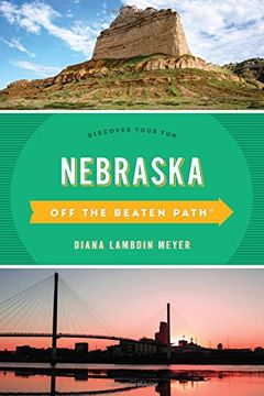 portada Nebraska Off the Beaten Path(r): Discover Your Fun (Off the Beaten Path Series)