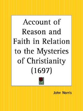portada account of reason and faith in relation to the mysteries of christianity (en Inglés)