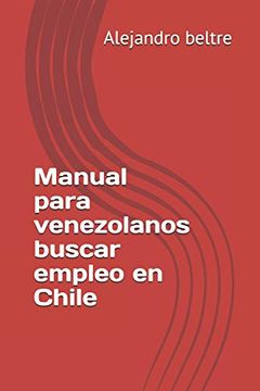 portada Manual Para Venezolanos Buscar Empleo en Chile