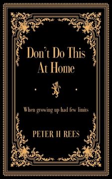 portada Don't Do This At Home: When growing up had few limits (en Inglés)