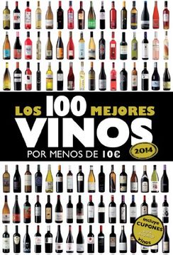 portada Los 100 Mejores Vinos Por Menos De 10 Euros (in Spanish)
