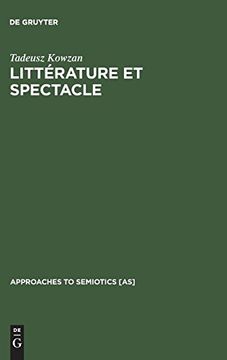 portada Litterature et Spectacle (Approaches to Semiotics [As]) (en Francés)