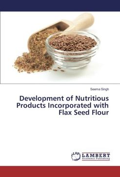 portada Development of Nutritious Products Incorporated with Flax Seed Flour