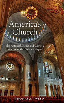 portada America's Church: The National Shrine and Catholic Presence in the Nation's Capital (in English)