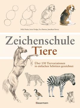 portada Zeichenschule Tiere: Über 130 Tiervariationen in einfachen Schritten gezeichnet