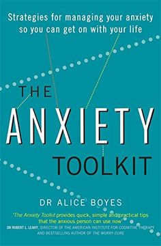 portada The Anxiety Toolkit: Strategies for Managing Your Anxiety So You Can Get on with Your Life