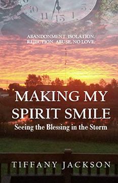 portada Making my Spirit Smile: Seeing the Blessing in the Storm (en Inglés)