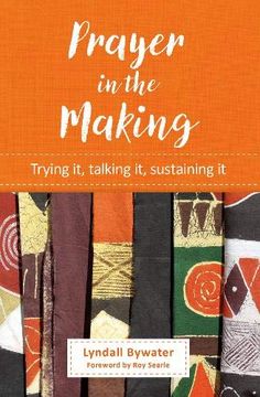 portada Prayer in the Making: Trying it, Talking it, Sustaining it (en Inglés)