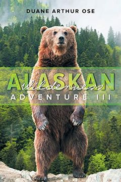 portada Alaskan Wilderness Adventure: Book 3 (en Inglés)