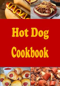 portada Hot dog Cookbook (Lunch Menu Cookbook) (in English)
