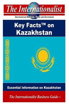 portada Key Facts on Kazakhstan: Essential Information on Kazakhstan (en Inglés)
