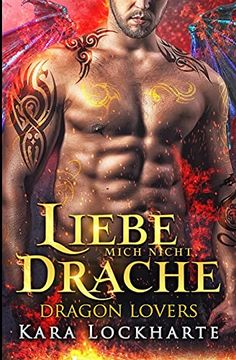 portada Liebe Mich Nicht, Drache (Dragon Lovers) (en Alemán)