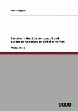 portada security in the 21st century: us and european responses to global terrorism (en Inglés)