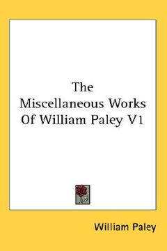 portada the miscellaneous works of william paley v1 (en Inglés)