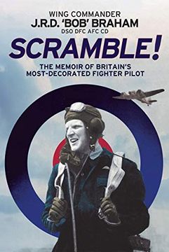 portada Scramble! The Memoir of Britain'S Most-Decorated raf Fighter Pilot (en Inglés)