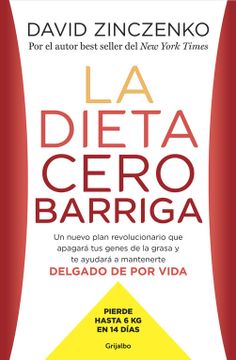 portada La Dieta Cero Barriga: Un Nuevo Plan Revolucionario que Apagará tus Genes de la Grasa y te Ayudará a Mantenerte Delgado de por Vida