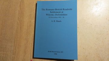 portada The Romano-British Roadside Settlement at Wilcote, Oxfordshire ii: Excavations 1993-1996 (Bar British) (en Inglés)