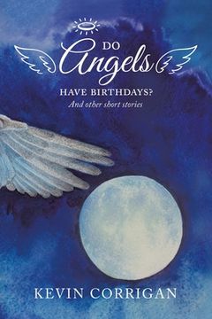 portada Do Angels Have Birthdays?: And Other Short Stories (en Inglés)