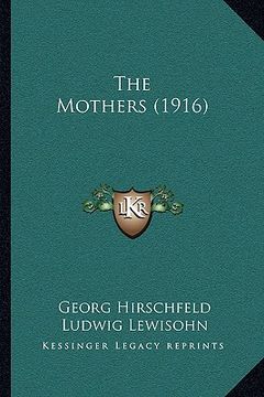 portada the mothers (1916) (en Inglés)