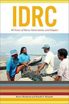 portada Idrc: 40 Years of Ideas, Innovation, and Impact (en Inglés)