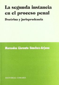 portada La segunda instancia en el procesopenal: doctrina y jurisprudencia (in Spanish)