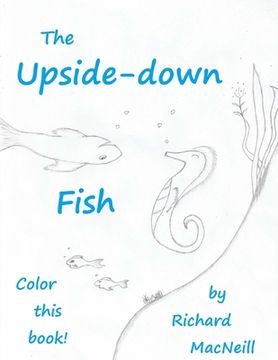 portada The Upside-down Fish (Coloring Book!) (en Inglés)