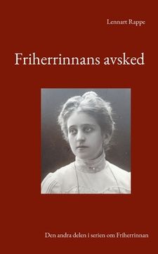 portada Friherrinnans avsked: Den andra delen i serien om Friherrinnan (in Swedish)