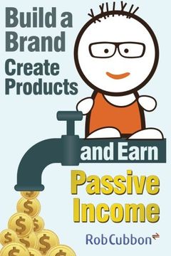 portada Build a Brand, Create Products and Earn Passive Income